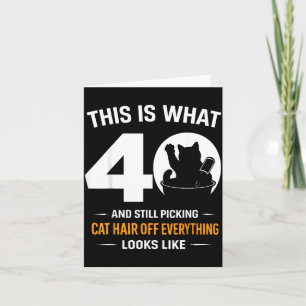 40. Geburtstag 40 Jahre alt Lustiger Katzenliebhab Karte