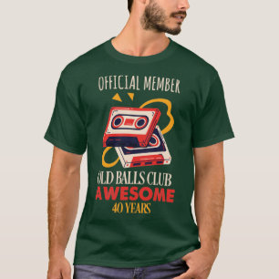 40. Geburtstag 40 Jahre alter Bälle Club lustig T-Shirt