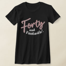 40. Geburtstag 40 und fanastische Glitzer Kunst T-Shirt