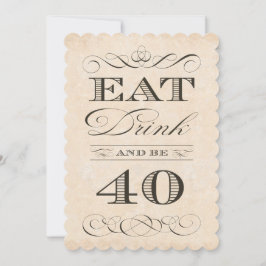 40. Geburtstag Abendessen Party trinken und 40 sei Einladung