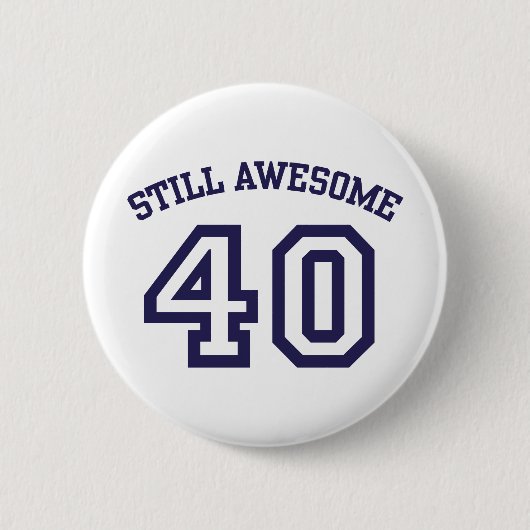 40. Geburtstag Button (Vorderseite)