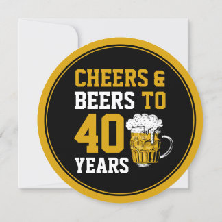 40. Geburtstag Cheers and Biers bis 40 Jahre Moder Einladung