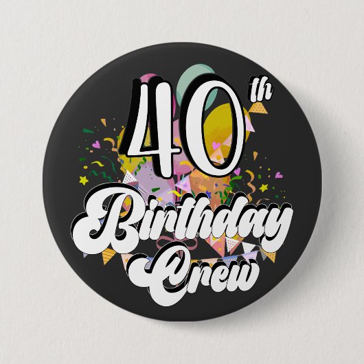 40. Geburtstag Crew 40 Party Crew Runde Button (Vorderseite)