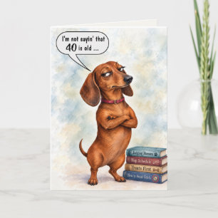 40. Geburtstag Dachshund Humor Karte