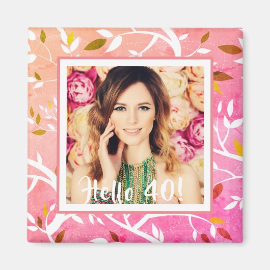 40. Geburtstag Foto rosa botanisch Magnet (Vorne)