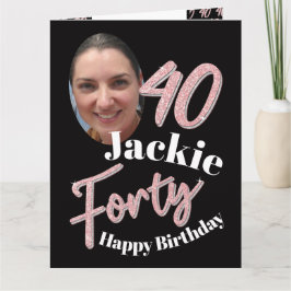 40. Geburtstag Foto Skript Rose pink Karte