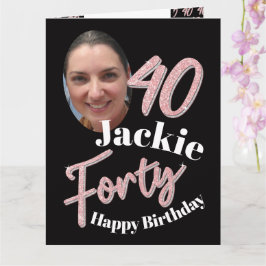 40. Geburtstag Foto Skript Rose pink Karte