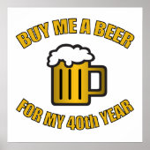 40. Geburtstag Funny Beer Poster (Vorne)