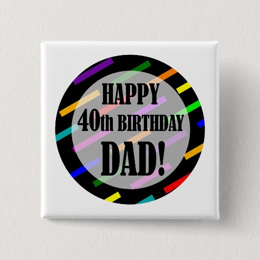 40. Geburtstag für Vater Button (Vorderseite)