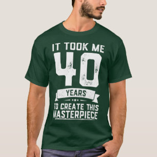 40. Geburtstag Gag Geschenk Idee Funny 40 Jahre al T-Shirt