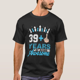 40. Geburtstag Geschenkidee Ich bin 39 Plus Middle T-Shirt