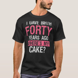40 Geburtstag habe ich Geburt vor vierzig Jahren 4 T-Shirt