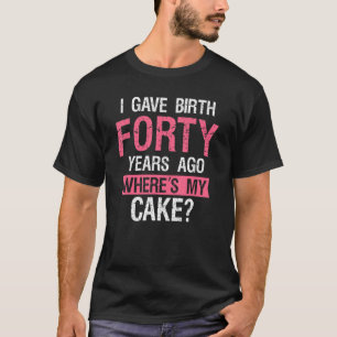 40 Geburtstag habe ich vor 40 Jahren Geburtstag ge T-Shirt