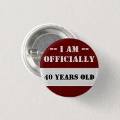 40. Geburtstag Ich bin offiziell 40 Name Button (Vorne & Hinten)