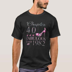 40. Geburtstag Kapitel 40 Fabelhaft seit 1982 T-Shirt