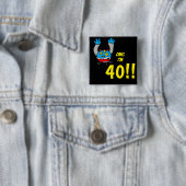 40. Geburtstag Lustiger Alterswitz Button (Beispiel)