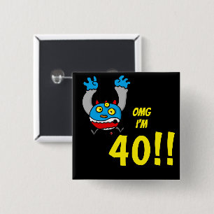 40. Geburtstag Lustiger Alterswitz Button