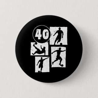 40. Geburtstag Mann Frau Fußballspieler Fußball 40 Button