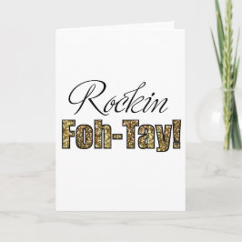 40. Geburtstag oder Danke Card Rockin' Foh-Tay!