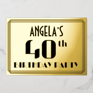 40. Geburtstag Party: Art Deco Look "40" und Name Folieneinladung