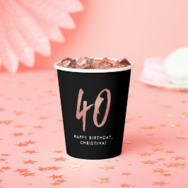 40. Geburtstag Party personalisierte Rose Gold Pappbecher