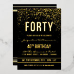 40. Geburtstag Party | Schimmergoldfetti Folieneinladung<br><div class="desc">Diese formale,  elegante,  trendige,  moderne 40. Geburtstagsfolieneinladung eignet sich für Damen und Herren. Es besteht aus goldfarbenen,  sauberen Linien,  stilvollem Gothic-Drehbuch im Großbuchstaben und ausgeklügeltem Goldfolientext auf schwarzem Hintergrund mit Duschen aus glitzernden,  glänzenden Goldkonfetti und Party-Raster.</div>
