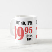 40. Geburtstag plus Steuer Kaffeetasse (Vorderseite Links)