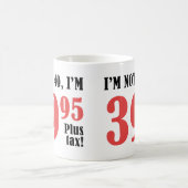 40. Geburtstag plus Steuer Kaffeetasse (Mittel)
