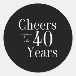 40. Geburtstag Prost auf 40 Jahre Schwarz und Weiß Runder Aufkleber