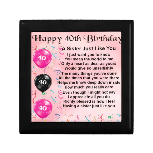 Geschenk Zum 40. Geburtstag Schwester 40. Geburtstag - Schwester-Gedicht Geschenkbox | Zazzle.de