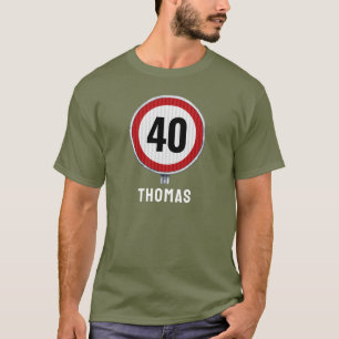 40. Geburtstag-Speed Limit-Schild - JEDES ALTER T-Shirt