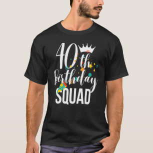 40. Geburtstag Squad Matching Family 40 Jahre alt T-Shirt