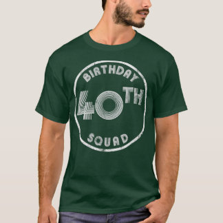 40. Geburtstag Squad Vintag aussehen T-Shirt