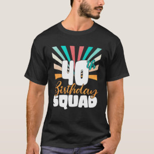 40. Geburtstag Squad Vintag Retro Funny 40 Jahre O T-Shirt