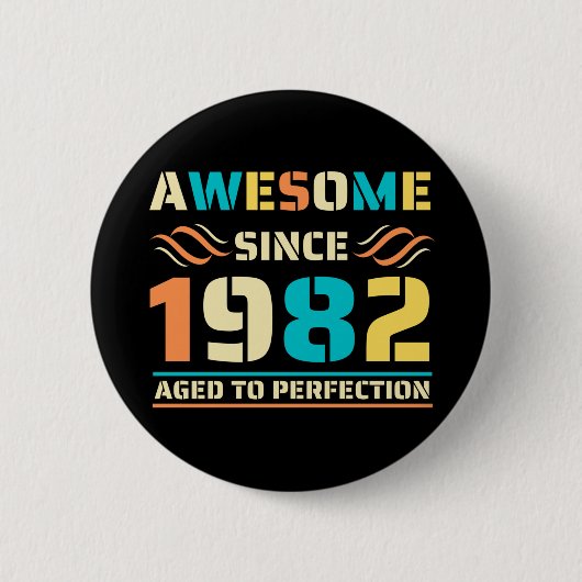 40. Geburtstag Toll seit 1982 Button (Vorderseite)