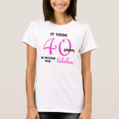 40. Geburtstag TShirts - 40 und fabulous (Vorderseite)