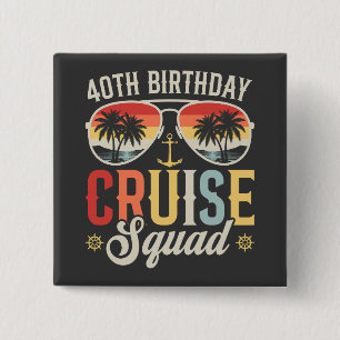 40. Geburtstags-Kreuzfahrt-Squad-Familie-Matching- Button