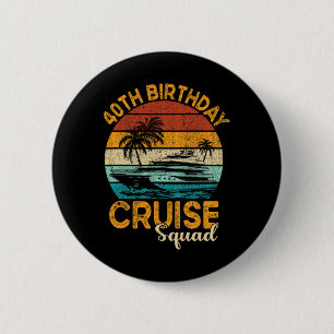 40. Geburtstags-Kreuzfahrt-Squad-Geschenke 2025 pa Button