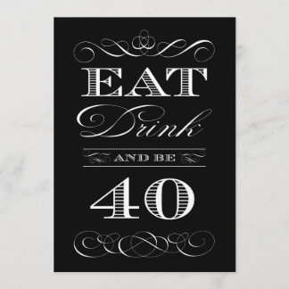 40. Geburtstags-Party Essen Trinken und Merry sein Einladung
