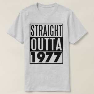40. Geburtstags-T - Shirt gerades Outta 1977