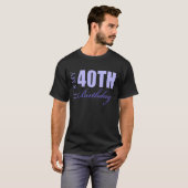 40. Geburtstagsgeschenkidee T-Shirt (Vorne ganz)