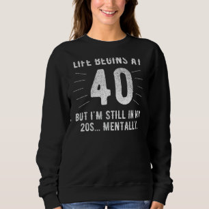 40. Geburtstagsidee 40 Jahre alte Männer Frauen Ge Sweatshirt