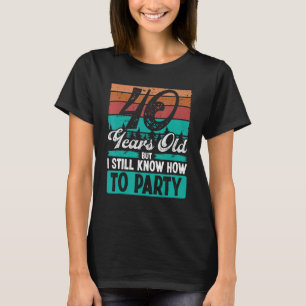 40. Geburtstagsidee für Party Vintag 40 Jahre alt T-Shirt