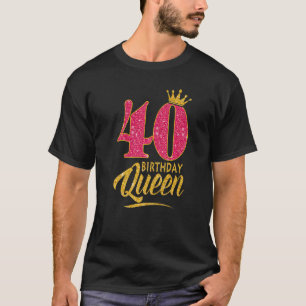 40. Geburtstagskönigin 40 Jahre Altes Mädchen Kron T-Shirt