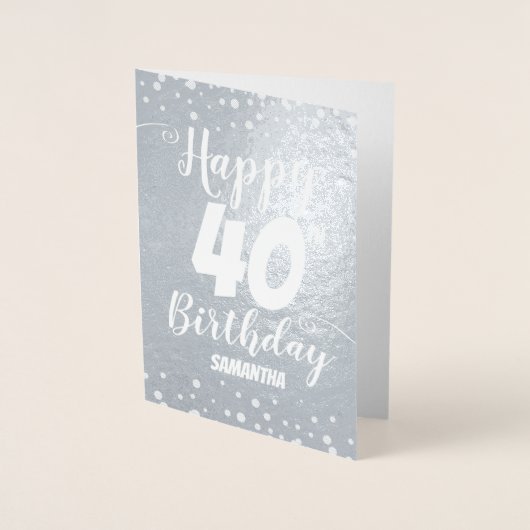 40. Happy Birthday Custom Foil Card Folienkarte (Vorderseite)
