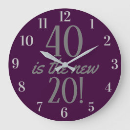 40 is the new 20 Fun 40th Birthday Purple Große Wanduhr