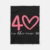 40 Is The New 30 Woman 40th Birthday Forty Celebra Fleecedecke (Vorderseite)