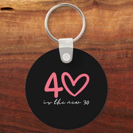 40 Is The New 30 Woman 40th Birthday Forty Celebra Schlüsselanhänger (Vorderseite)
