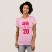 40 ist die neuen 20 T-Shirt (Vorne ganz)