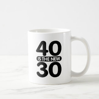 40 ist die neuen 30 kaffeetasse